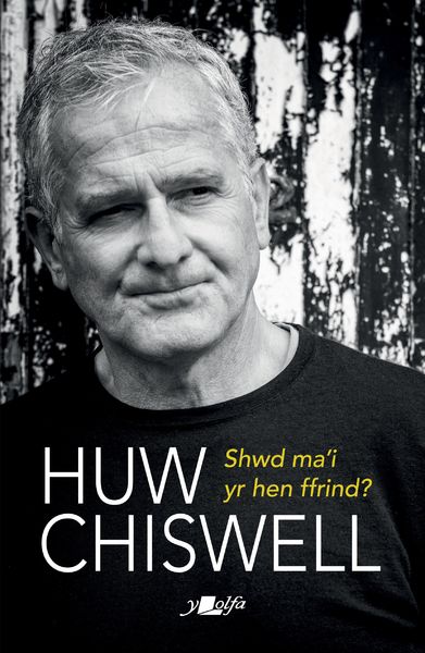 Mewnolwg i fywyd Huw Chiswell